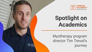 Spotlight on Academics | Tim Trevail, Program Director, Myotherapy