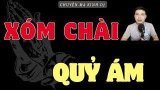 CHUYỆN MA KINH DỊ: XÓM CHÀI QUỶ ÁM TẬP 3 | CHUYỆN MA MC ĐÌNH SOẠN KỂ RỢN VÀ SỢ.