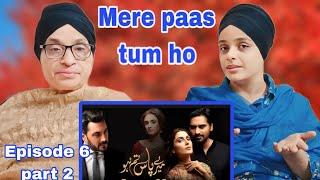 Indian reaction to Meray Paas Tum Ho Episode 6 | Ayeza Khan | Humayun Saeed | Adnan Siddiqui