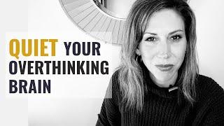 3 Easy Ways to Stop Overthinking Everything - Julia Kristina