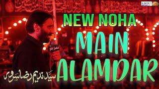 Main Alamdar || New Noha || Nadeem Sarwar || Ali Shanawar || Ali Jee | Al Mohsin Hall Karachi | 2024