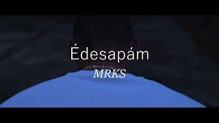 MRKS - Édesapám (Official Music Video)