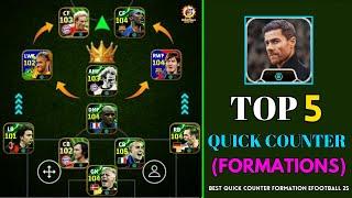 Top 5 Quick Counter Best Formations eFootball 2025 | New Best Quick Counter Formation In eFootball