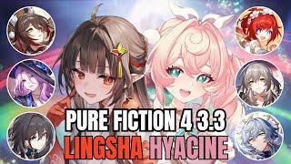 Lingsha Super Break & Hyacine Hypercarry | Pure Fiction 3.3 Stage 4 | Honkai Star Rail