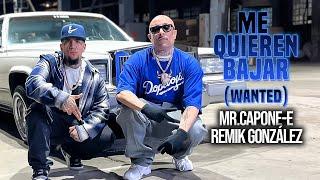 Mr.Capone-E x Remik González- Me Quieren Bajar (Wanted) Official Music Video