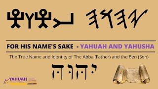 For His Name's Sake - Yahuah and Yahusha