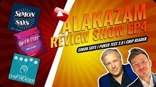 Alakazam Review Show Ep4 | Simon Says, Poker Test 2 0, Chip Reader