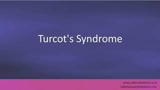 Pronunciation of the word(s) "Turcot's Syndrome".