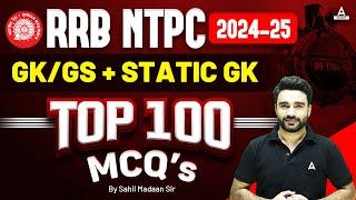 RRB NTPC 2024 | Top 100 GK/GS + Static GK MCQs for NTPC 2024 | By Sahil Madaan