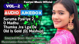 Audio Jukebox|VOL--2|Faniyal Music|Rakesh Faniyal Hits|Trending 2022