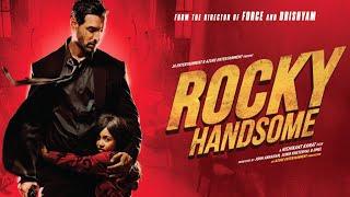 Rocky Handsome (Full Movie) - John Abraham | Nora Fatehi | Latest New Hindi Movie