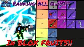 (Blox Fruits) Ranking All Guns in BLOX FRUITS!!