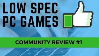 Low Spec PC Games | Community Review #1 | iGPU Gamer