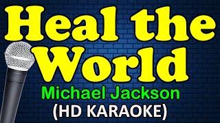 HEAL THE WORLD - Michael Jackson (HD Karaoke)