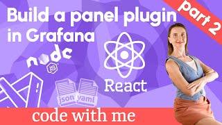 Build a panel plugin, part 2 | Grafana Crash Course for Developers