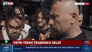 CANLI - Fatih Tekke Trabzon'a geldi! İşte ilk sözleri