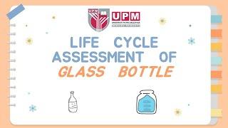 Life cycle assessment (LCA) of glass bottle