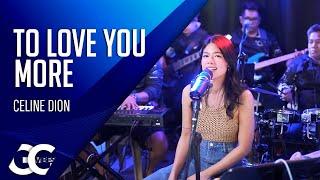 To Love You More - Celine Dion | Cover by Gigi De Lana | GG Vibes