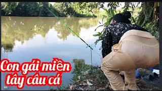 300. Western girls go fishing.con gái miền tây câu cá.@kimbavlogs