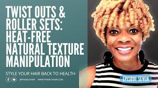 TWIST OUTS AND ROLLER SETS: HEAT-FREE NATURAL TEXTURE MANIPULATION #phamilyhair #phamilyhaircare