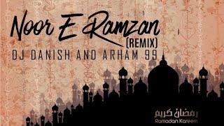 Noor E Ramzan(Remix)Dj Danish and Arham 99