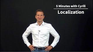 Localization - 5 Minutes with Cyrill