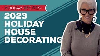 Holiday Cooking & Baking Recipes: 2023 Holiday House Decorating