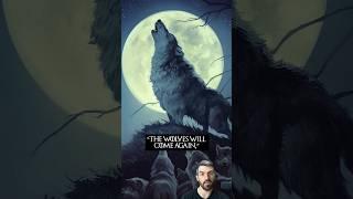 The Best Line In The Game of Thrones Books: "The Wolves Will Come Again" 