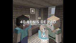 R$ 40 de PÃO ??? - Minecraft Meme Edit - Du4rte.mp4