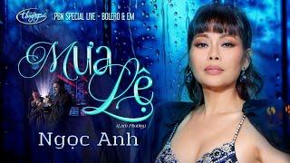 Ngọc Anh - Mưa Lệ | Bolero & Em