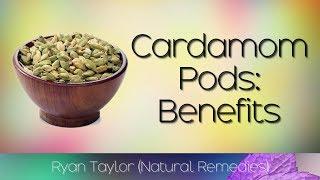 Cardamom: Benefits and Uses