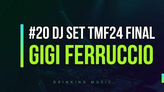 Drinking Music #20 (Final #TMF24 Dj Set) - Gigi Ferruccio