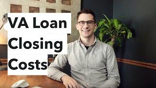 Who Pays VA Loan Closing Costs?