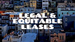 Legal and Equitable Leases | Land Law