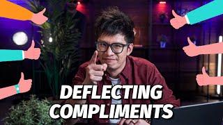 How to Give & Receive Compliments WITHOUT Deflecting