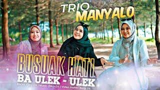 Trio Manyalo - Busuak Hati Baulek Ulek (Official Music Video)