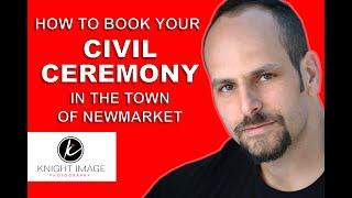 How to Book Your Civil Ceremony in the Town of Newmarket and York Region