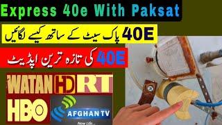 How to set express 40e with paksat 38e on 4 feet Satellite dish Antenna ?