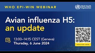 WHO EPI-WIN WEBINAR: Avian influenza H5: an update