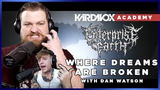 Enterprise Earth "Where Dreams are Broken" REACTION & ANALYSIS with vocalist DAN WATSON!