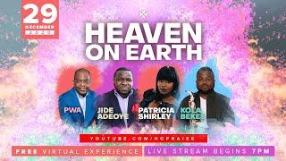 Heaven On Earth Day 1 featuring Kola Bekes, Patricia Shirley, Jide Adeoye, PWA and more.