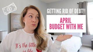 April Budget With Me // We’re finally paying off some debt!!