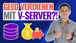 Geld verdienen mit V-Server | V-Server dadurch kostenlos