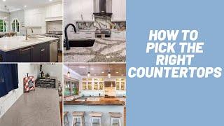 How to Pick the Right Countertops