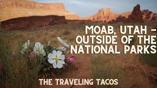 A Weekend in Moab, Utah - The Traveling Tacos - Kicking Off Summer 2021