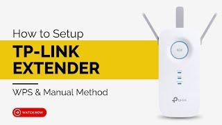 How to Setup TP-Link Extender | WPS & Manual Methods Explained (Step-by-Step Guide)