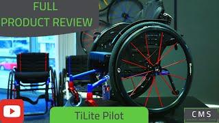 FULL REVIEW OF THE TILITE PILOT ACTIVE PAEDIATRIC WHEELCHAIR