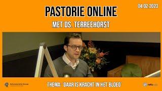 Pastorie online - met ds. Terreehorst over het thema 'Daar is kracht in het bloed'