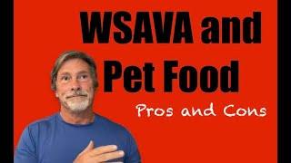 WSAVA and Pet Food ....Pros and Cons