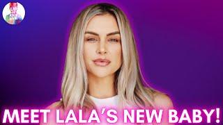 Lala Kent Shares Photos Of Her New Baby! #bravo